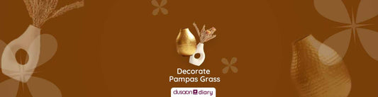 5 Ways to Decorate When you Have a Pampas Grass Obsession - Dusaan