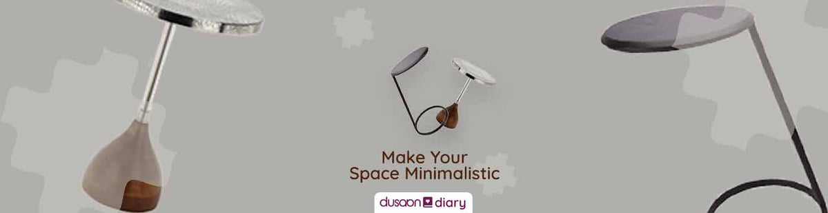 9 Ways To Make Your Space Minimalistic - Dusaan