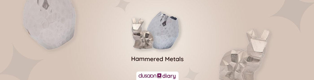 hammered metals