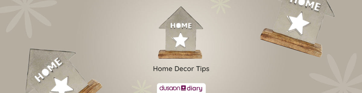 5 Home Decor Tips Everyone Should Know - Dusaan