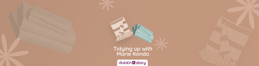 6 Lessons We've Learnt from Tidying up with Marie Kondo - Dusaan