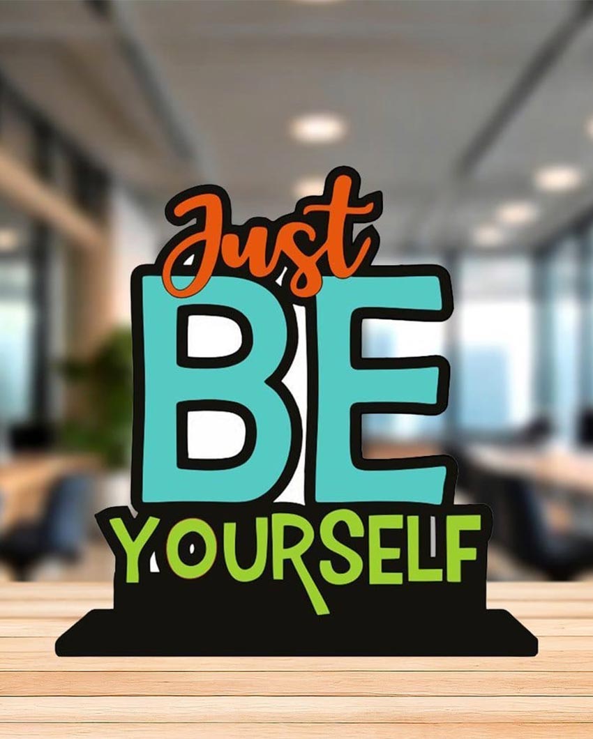 Just Be Yourself Mdf Quote Decor Object