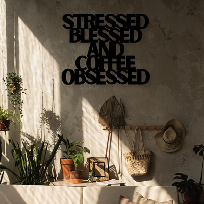 Stressed Blessed And Coffee ObsessedIron Wall Hanging Décor