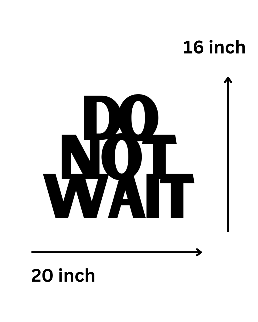 Do Not WaitIron Wall Hanging Décor