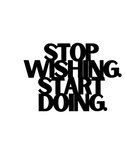 Stop Wishing. Start Doing.Iron Wall Hanging Décor