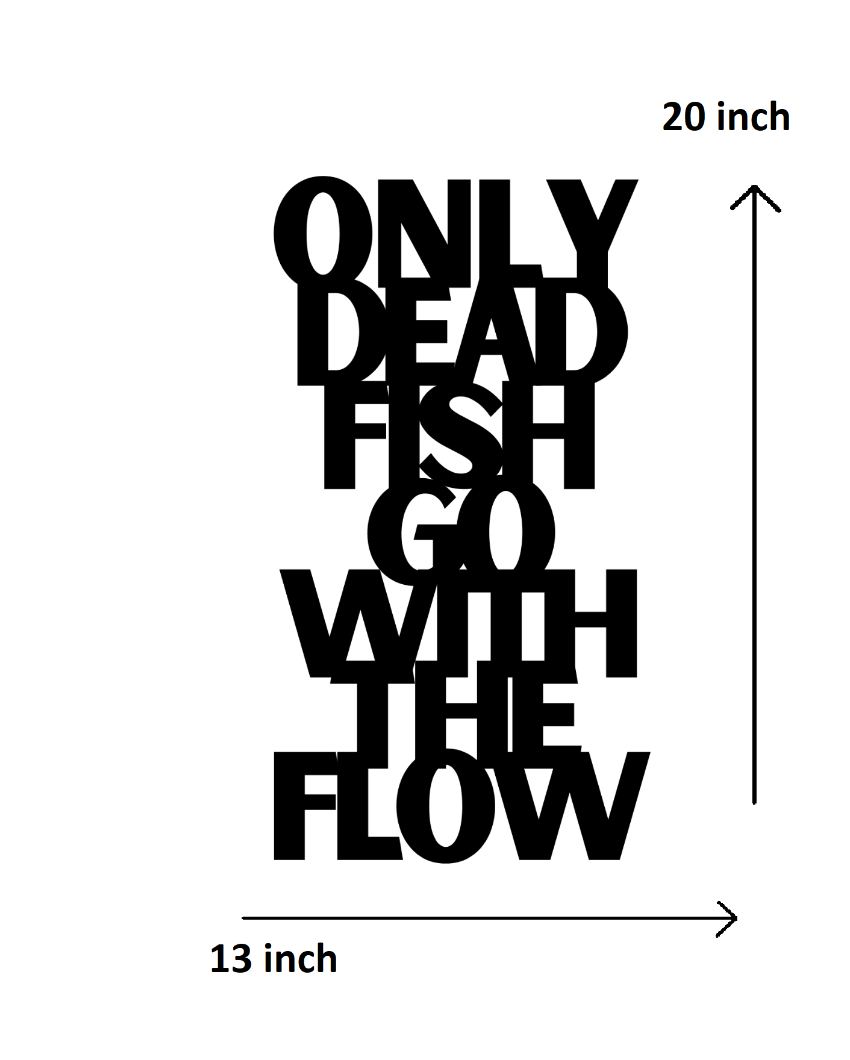 Only Dead Fish Go With The FlowIron Wall Hanging Décor