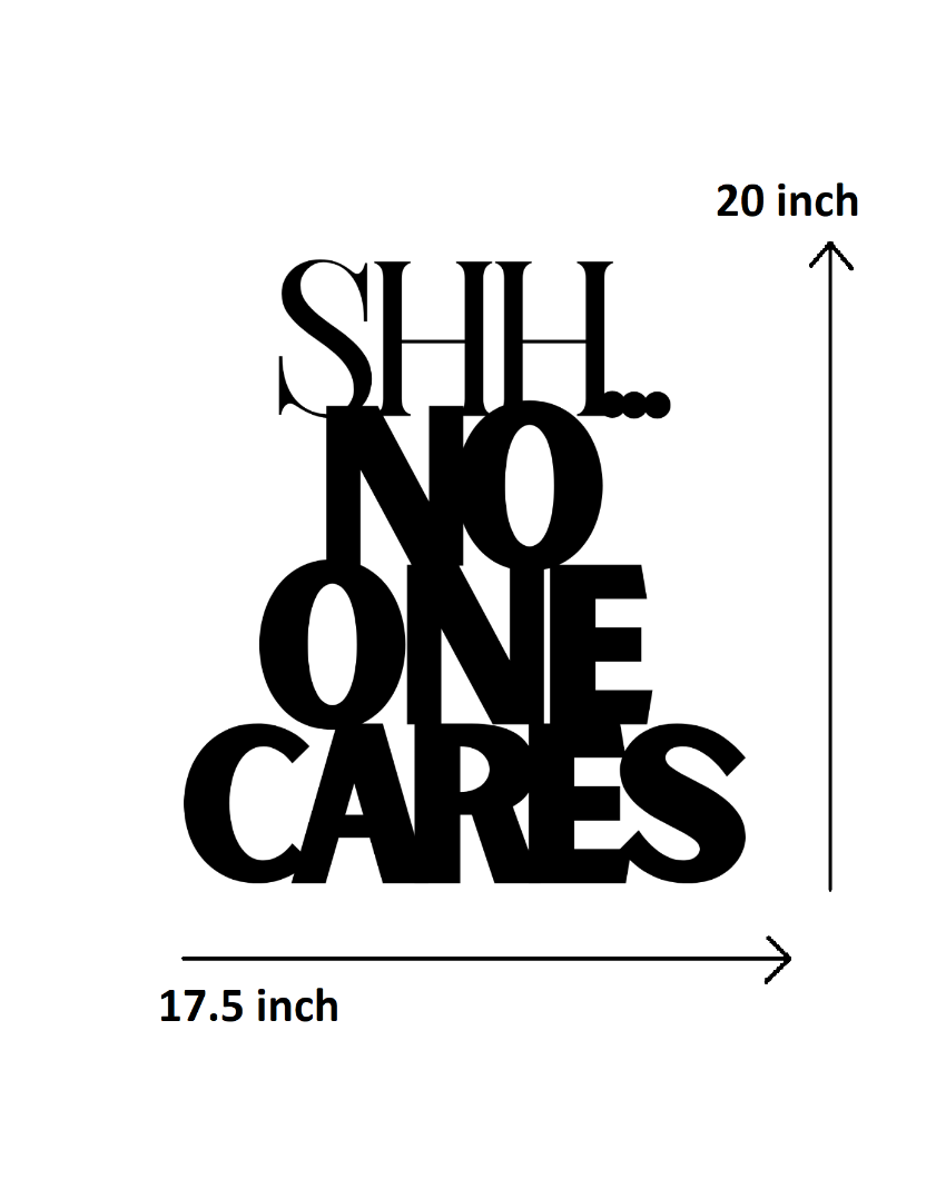 Shh…No One CaresIron Wall Hanging Décor