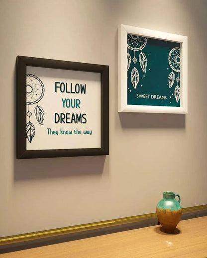 Follow your Dreams Quotes Framed Wall Painting | Set of 2