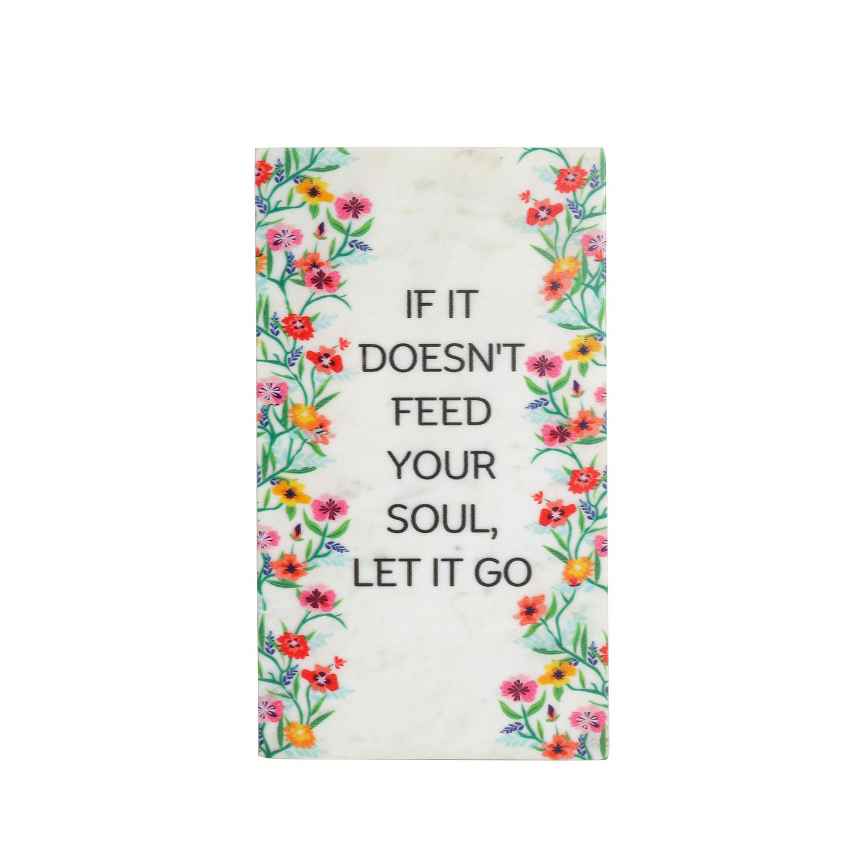 Rare IF IT Doesn't Feed Your Soul Let It Go Marble wall Art | 8 x 14 inches