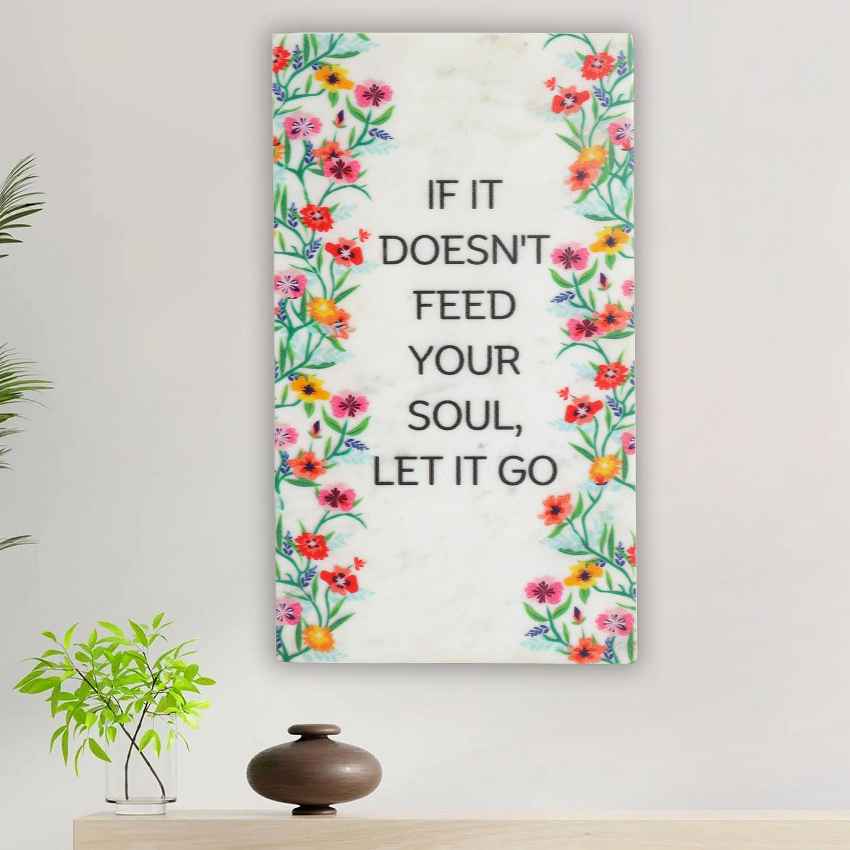 Rare IF IT Doesn't Feed Your Soul Let It Go Marble wall Art | 8 x 14 inches