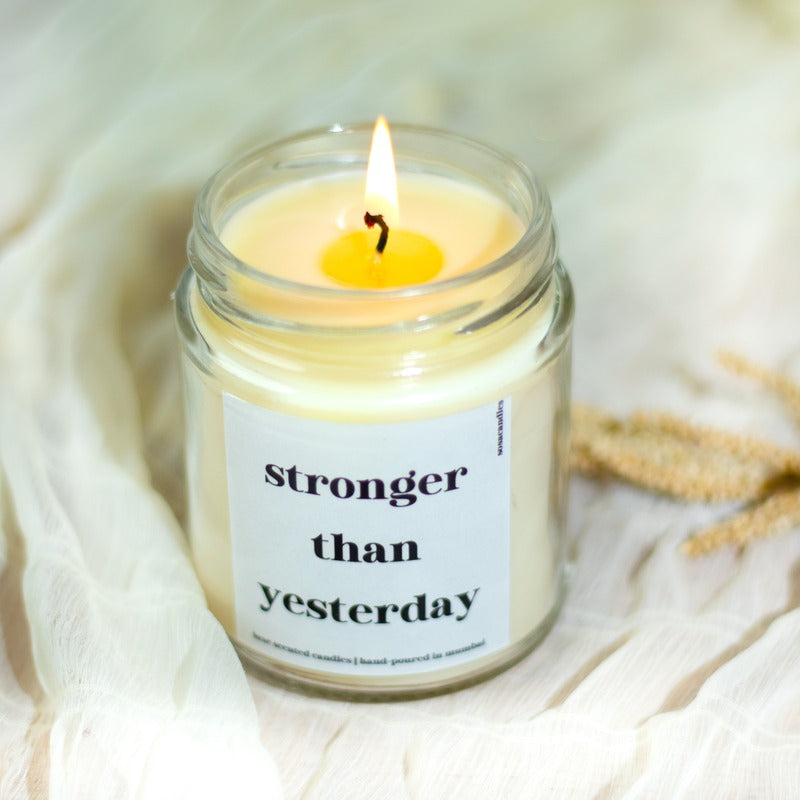 Stronger Than Yesterday Candle