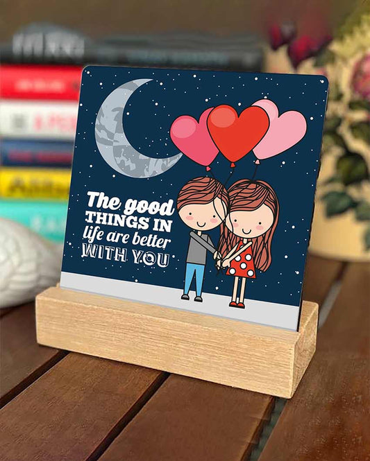 The Life Is Better With You Wooden Table Decor Valentine Day