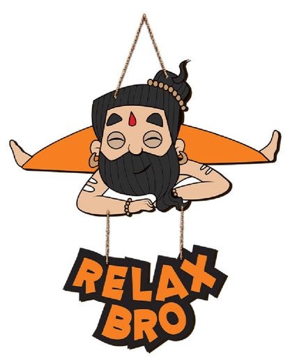 Funny Yoga Baba With Quote Relax Bro Wooden Wall Hanging | 9 x 16 inches