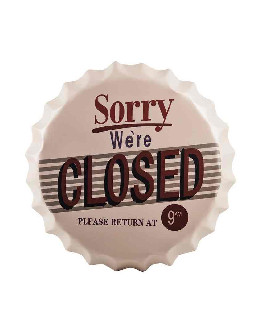 Sorry We Are Closed Bottle Cap Wall Decor | 14 inches